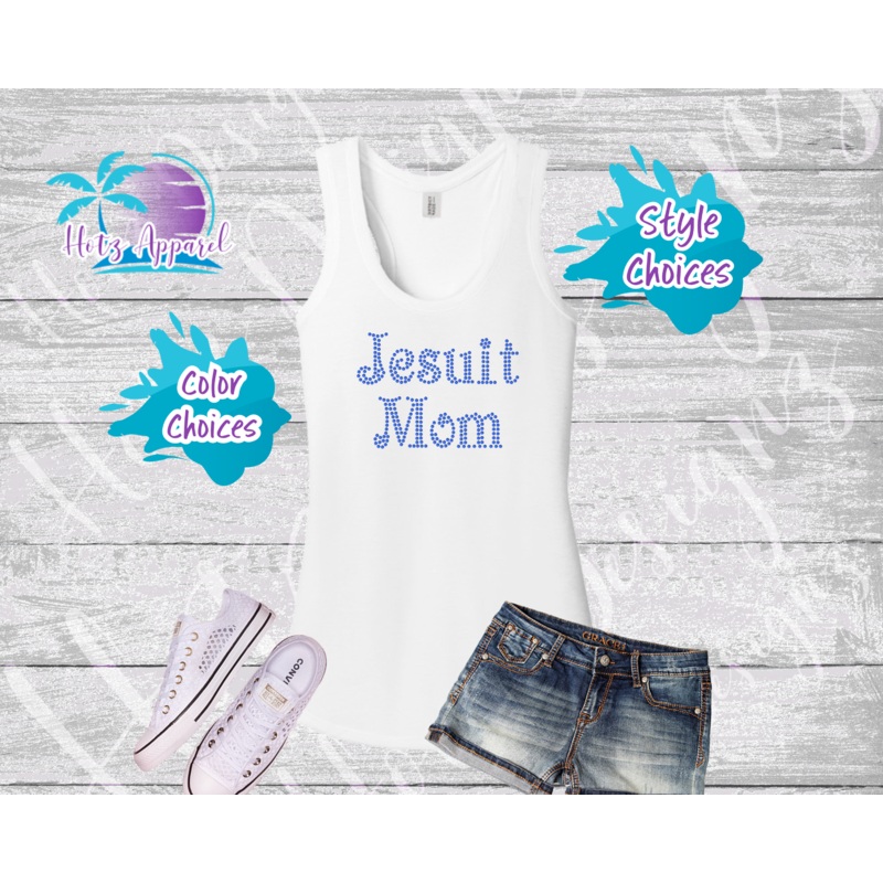 Jesuit Mom Rhinestone Tops|XS|S|M|L|XL|2XL|3XL|4XL|Tank|V-Neck|Scorecard Tee|Hoodie L/S Tee|White|Royal|Grey