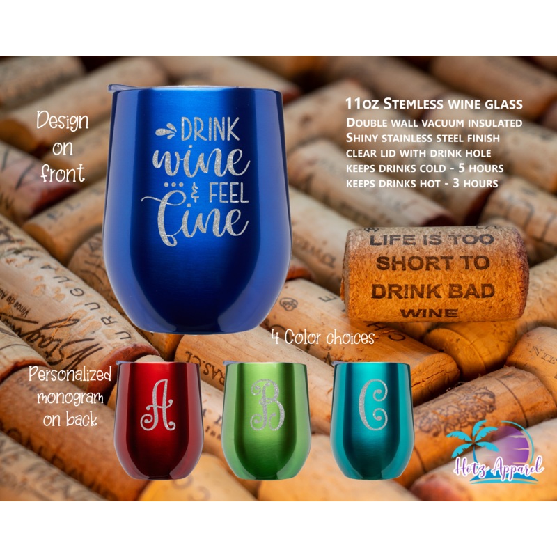 Drink Wine and Feel Fine Stemless Wine Glass