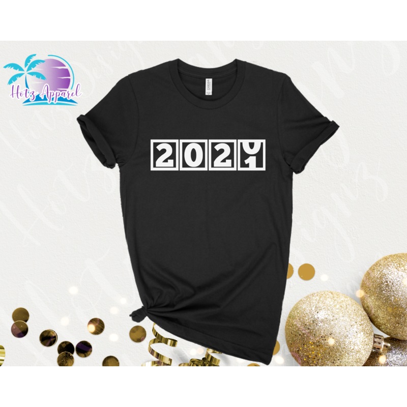 New Year 2021 Unisex Shirt|Adult XS|Adult S|Adult M|Adult L|Adult XL|Adult 2XL|Adult 3XL|Adult 4XL