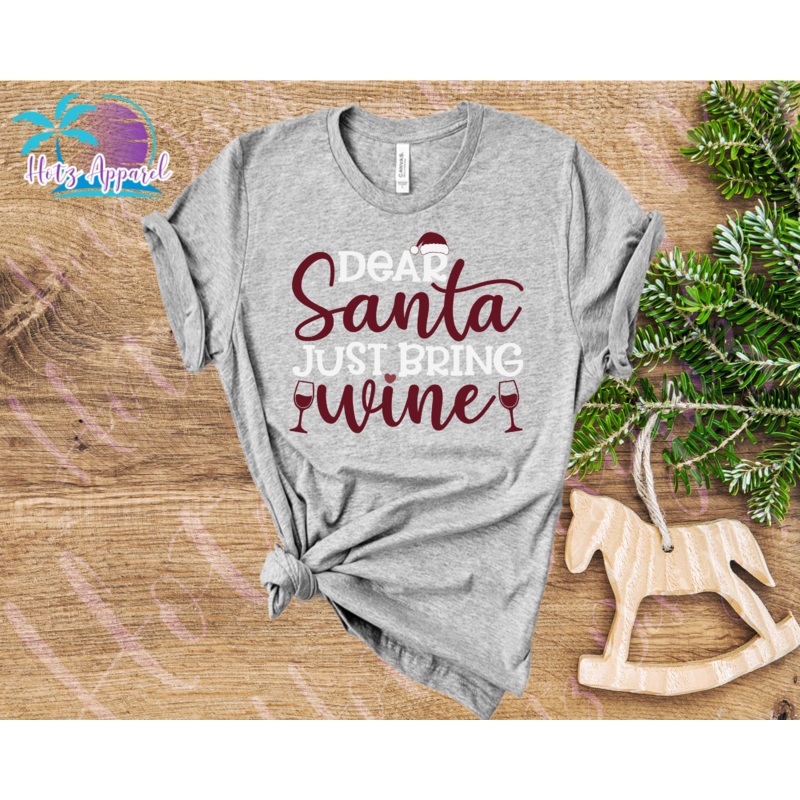 Wine for Christmas – Dear Santa Just Bring Wine
