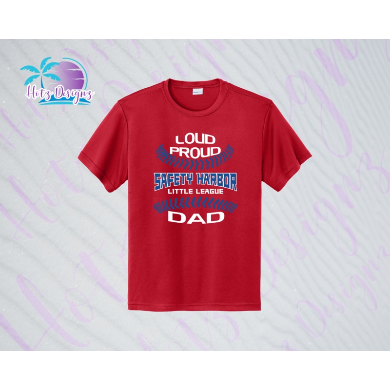 SHLL BSBL  Loud Proud Dad Unisex Dri Fit Tee (Red, Black, Columbia, Green)