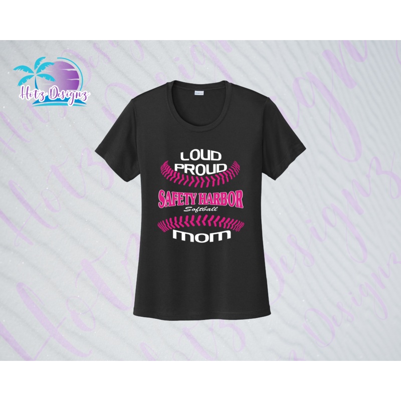 SHLL SFTBL  Loud Proud Mom Ladies Dri Fit Tee (Black, Teal, Hot Pink, Charcoal)