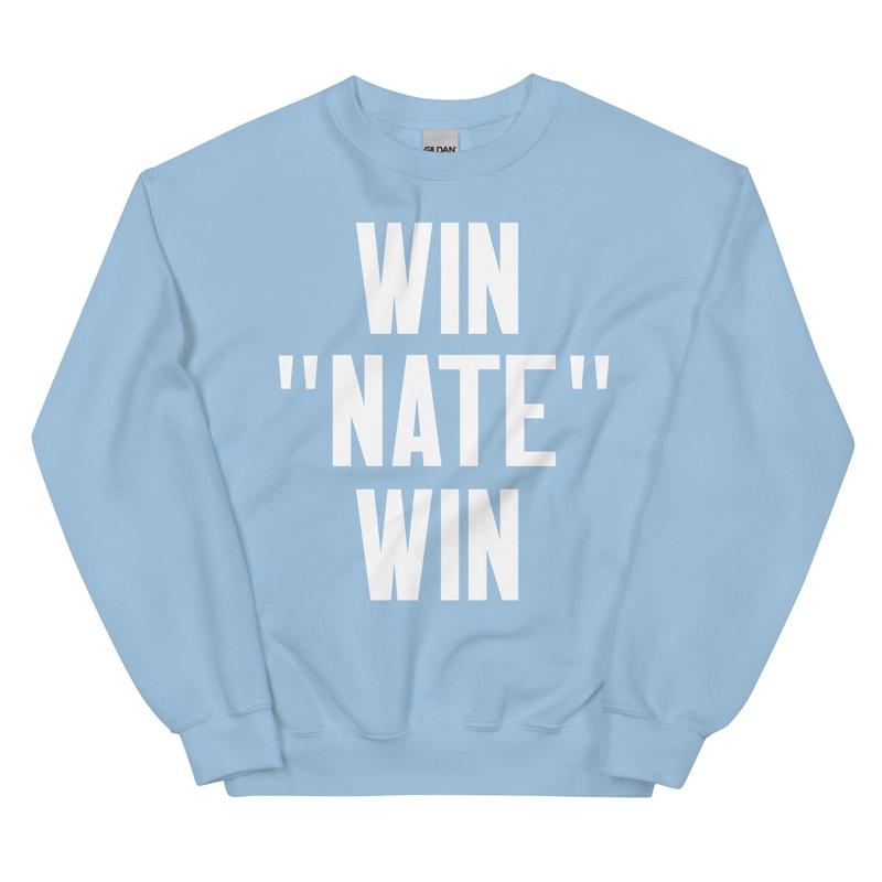 Win Nate Win Unisex Sweatshirt