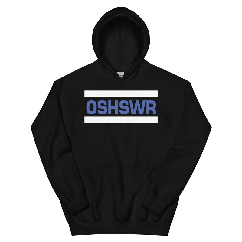 OSHSWR 2-Color Unisex Hoodie|Black|Sport Grey|White|S|M|L|XL|2XL|3XL|4XL|5XL