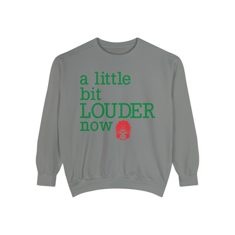SC A Little Bit Louder Now Unisex Garment-Dyed Sweatshirt