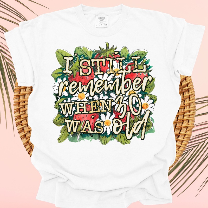 WHEN 30 WAS OLD|Pocket 4″|Infant 6″|Toddler 7″|Youth 8.5″|Adult 11″|Adult 12″