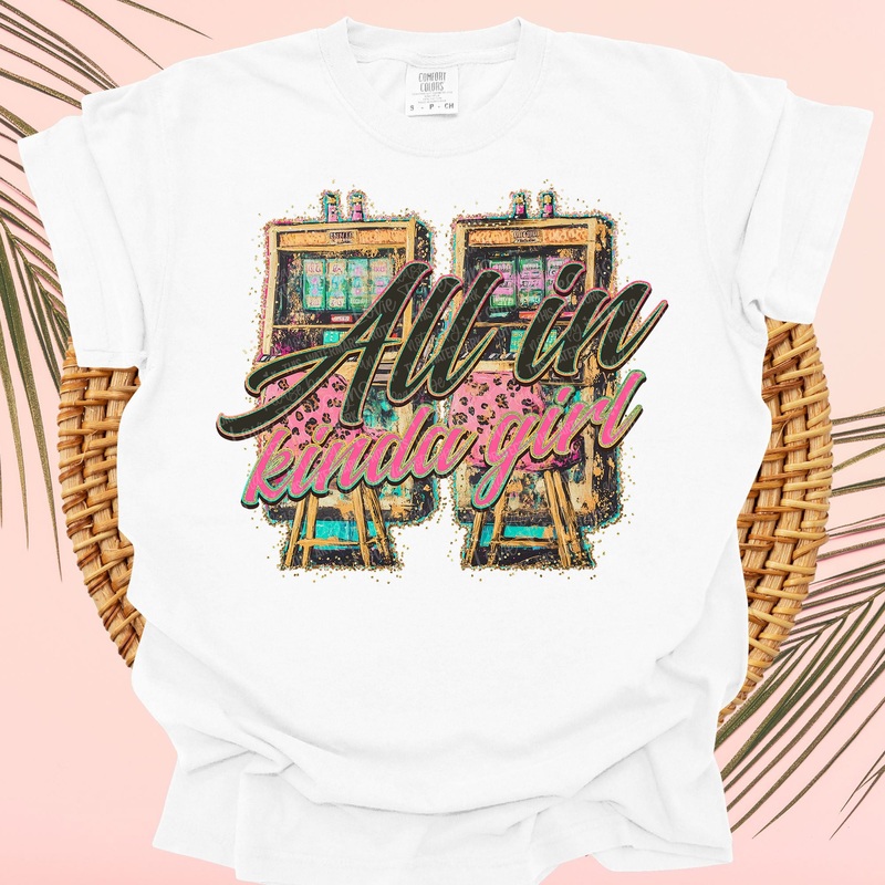 ALL IN KINDA GIRL|Pocket 4″|Infant 6″|Toddler 7″|Youth 8.5″|Adult 11″|Adult 12″