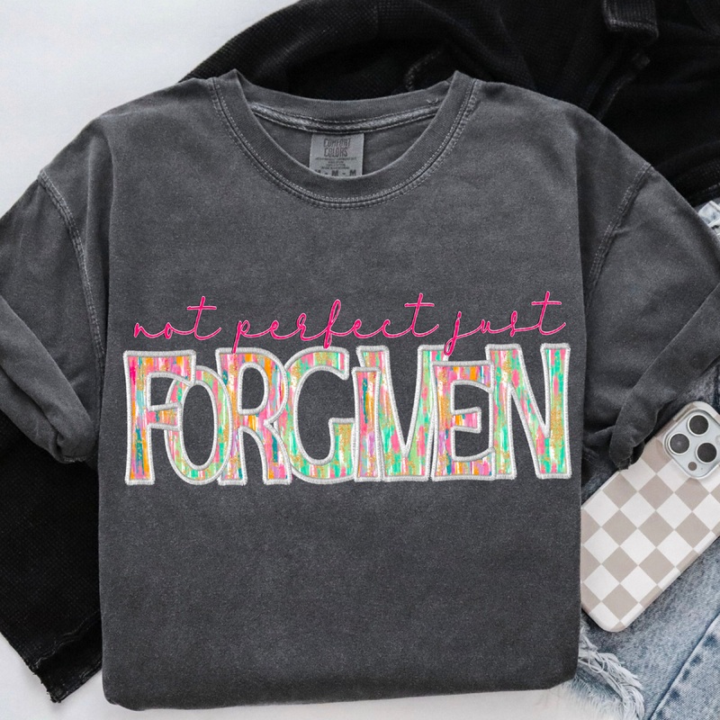 NOT PERFECT JUST FORGIVEN|Pocket 4″|Infant 6″|Toddler 7″|Youth 8.5″|Adult 11″|Adult 12″