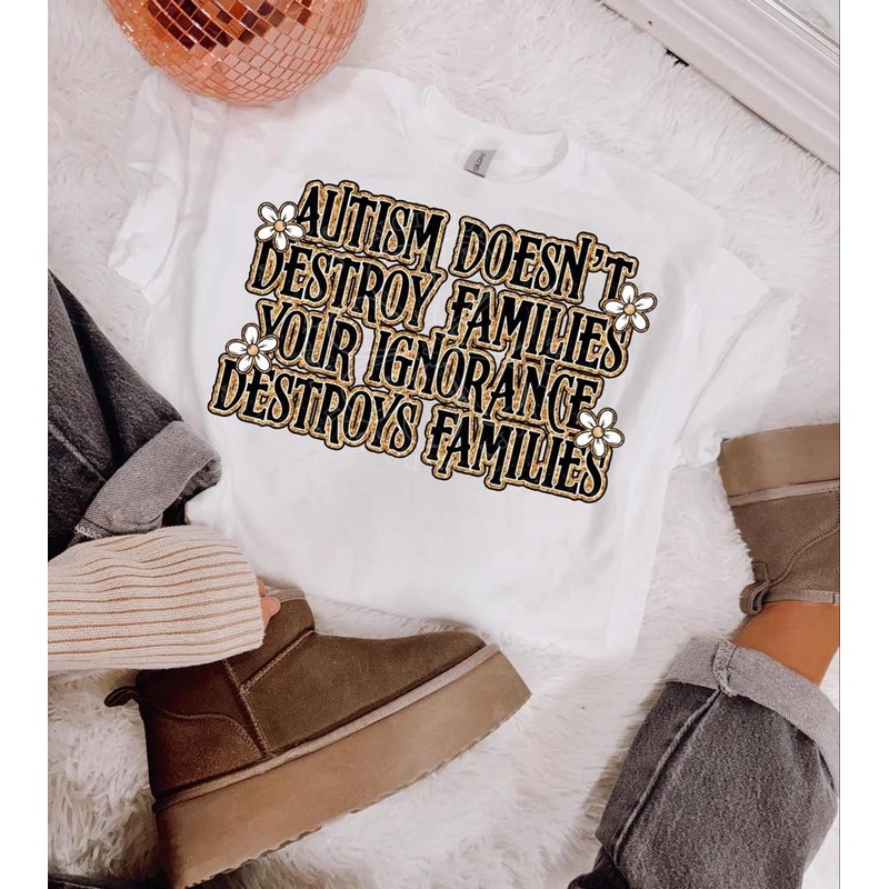AUTISM DOESN’T DESTROY FAMILIES