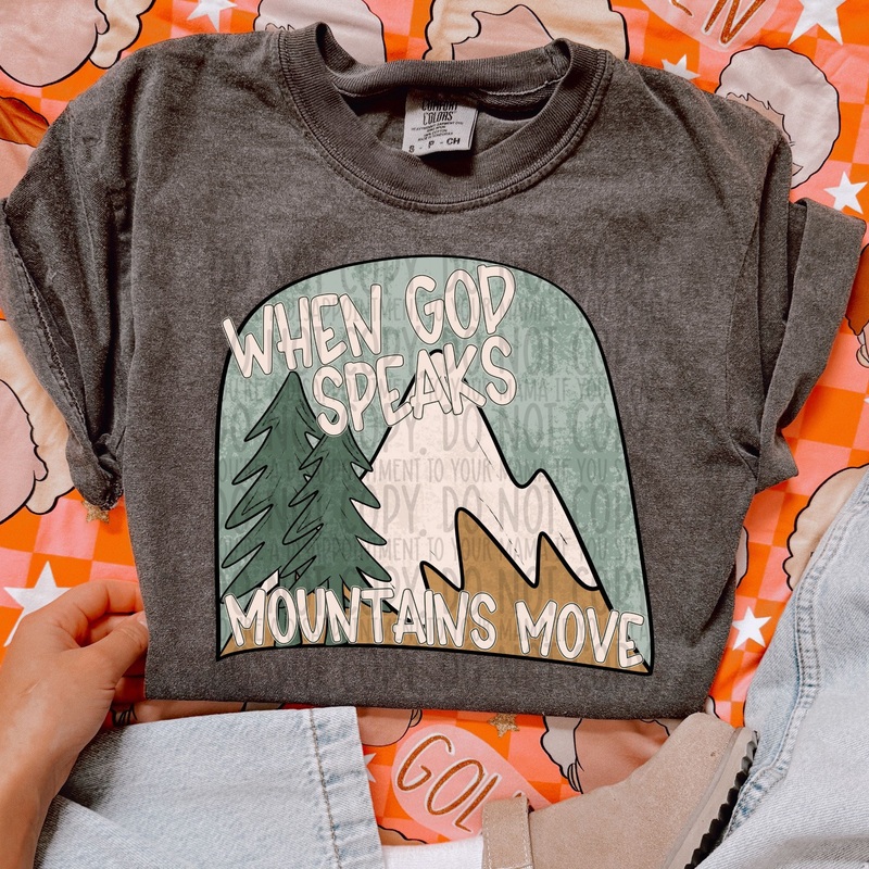 WHEN GOD SPEAKS MOUNTAINS MOVE