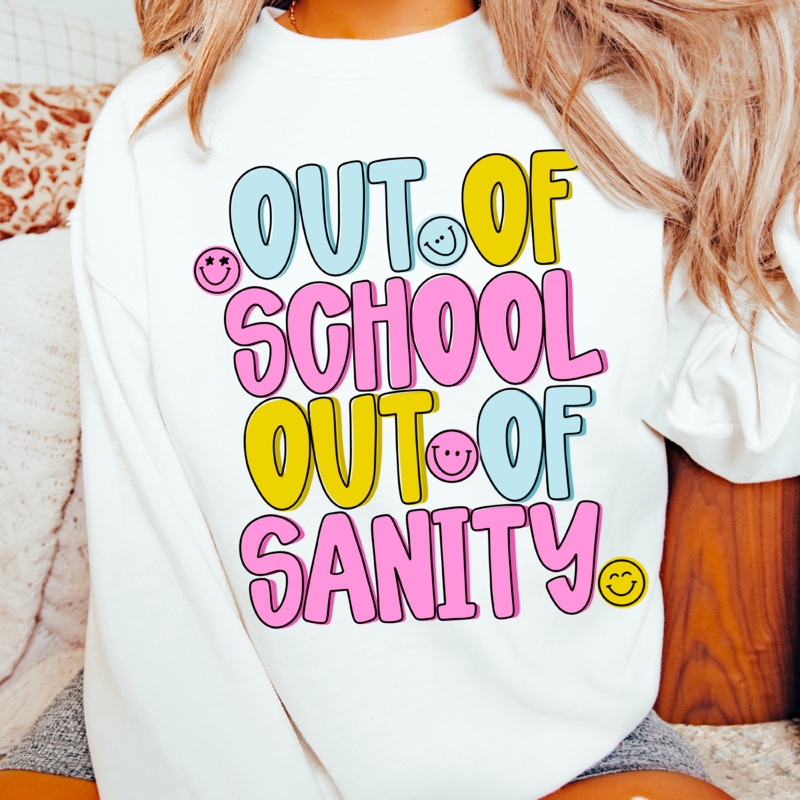 OUT OF SCHOOL OUT OF SANITY|Pocket 4″|Infant 6″|Toddler 7″|Youth 8.5″|Adult 11″|Adult 12″