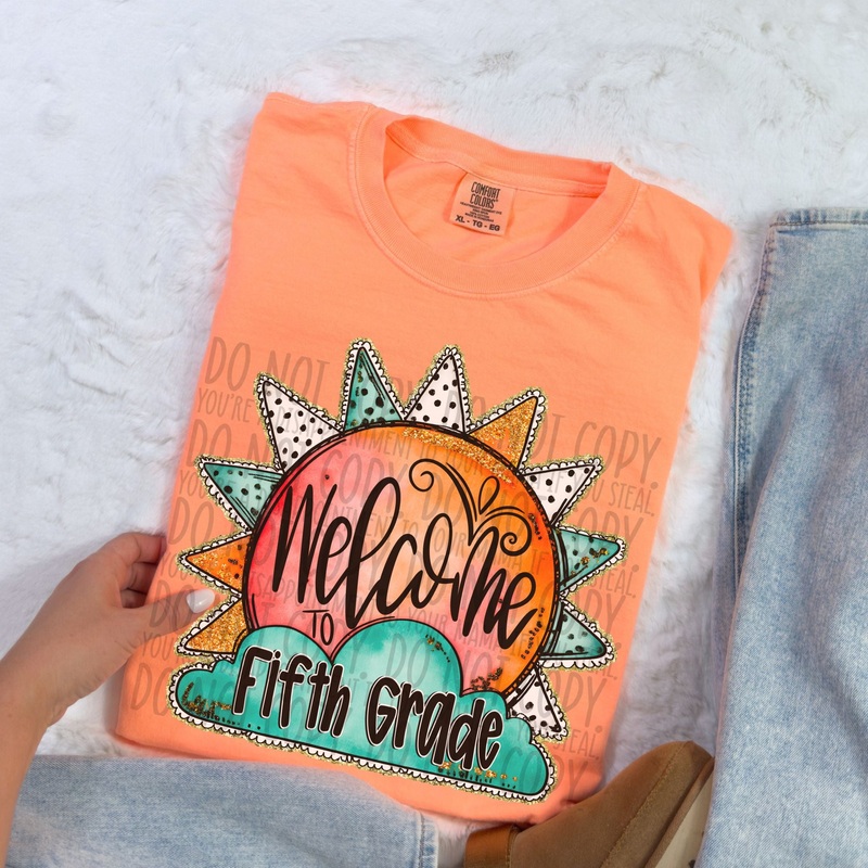 WELCOME TO FIFTH GRADE|Pocket 4″|Infant 6″|Toddler 7″|Youth 8.5″|Adult 11″|Adult 12″