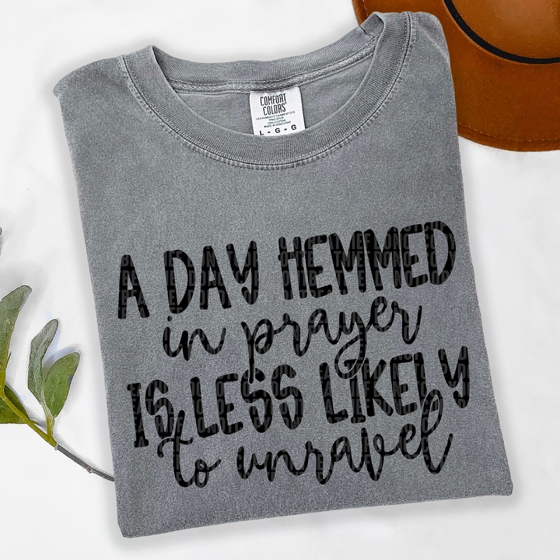 A DAY HEMMED IN PRAYER|Pocket 4″|Infant 6″|Toddler 7″|Youth 8.5″|Adult 11″|Adult 12″