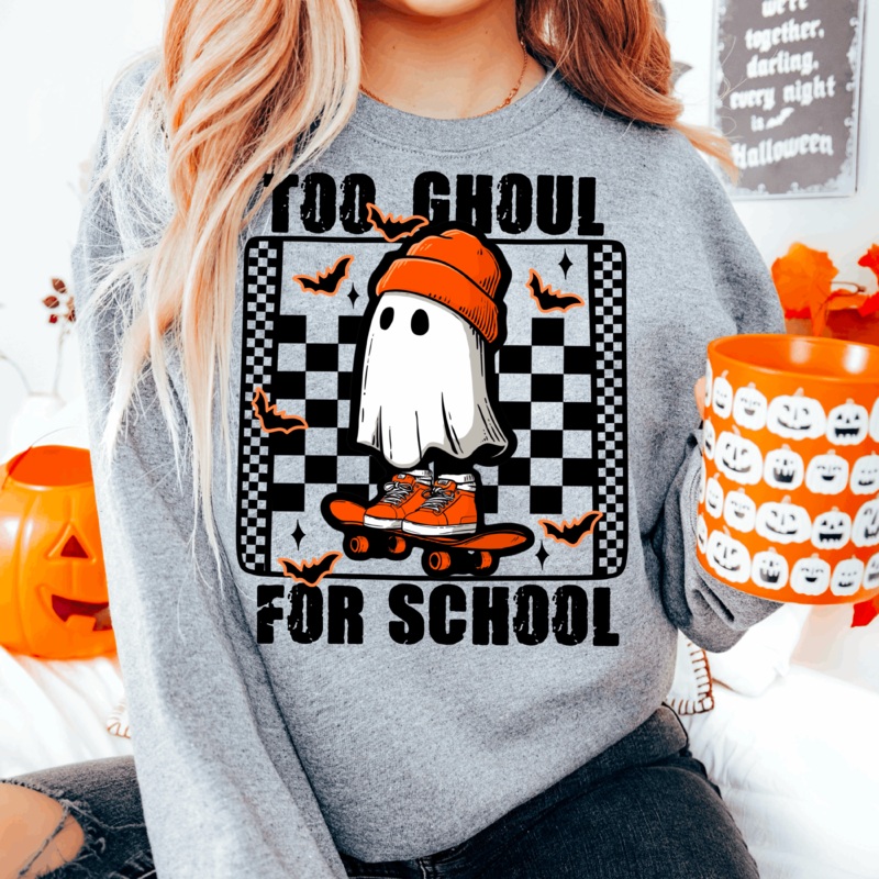 TOO GHOUL FOR SCHOOL|Pocket 4″|Infant 6″|Toddler 7″|Youth 8.5″|Adult 11″|Adult 12″