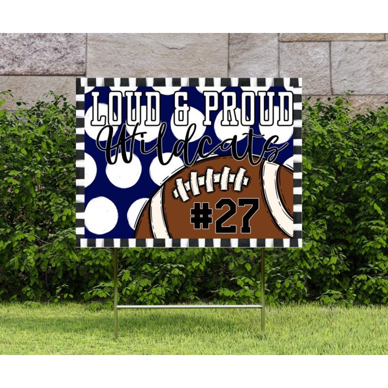 Loud and Proud Football Yard Sign 18H X 24W
