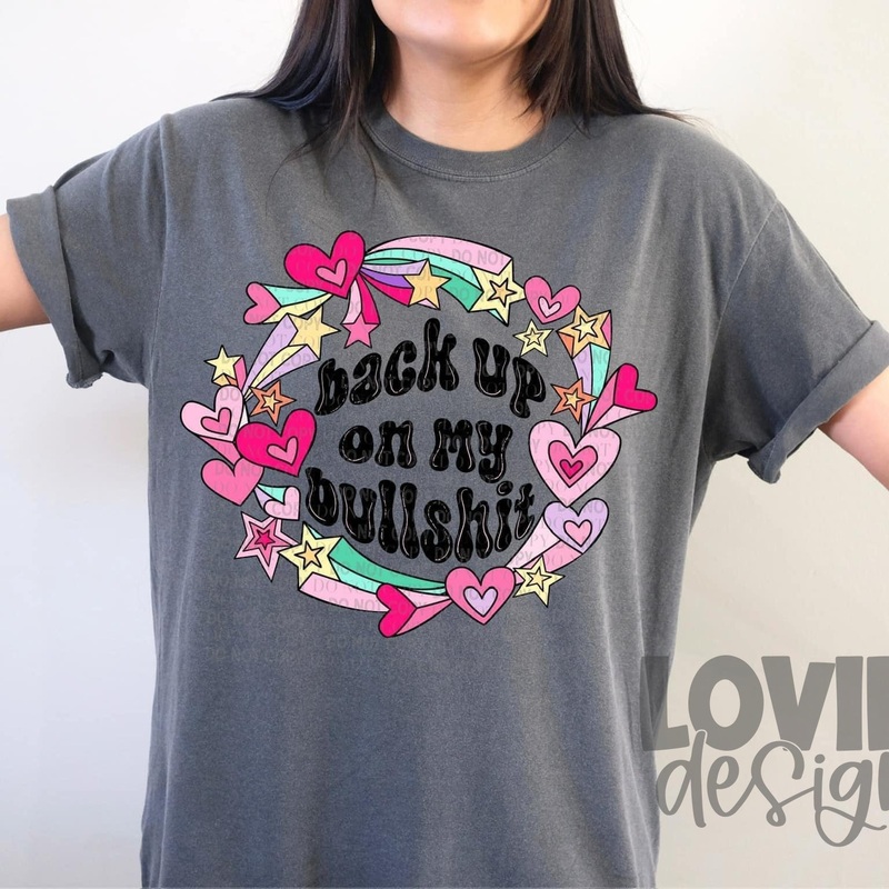 Back Up On My Bullshit|Pocket|Infant|Toddler|Youth 8.5|Adult 11″|Adult 12″