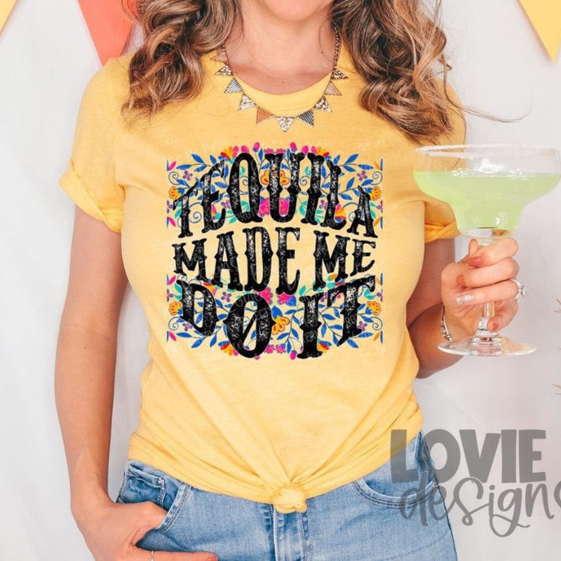 Tequila Made Me Do It|Pocket|Adult 11″|Adult 12″