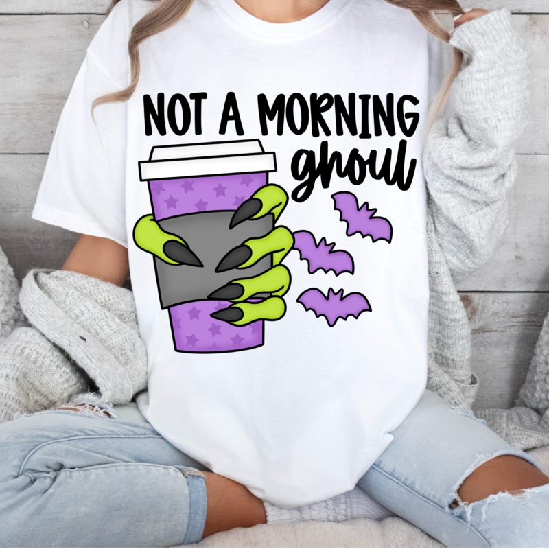 NOT A MORNING GHOUL|Pocket 4″|Infant 6″|Toddler 7″|Youth 8.5″|Adult 11″|Adult 12″