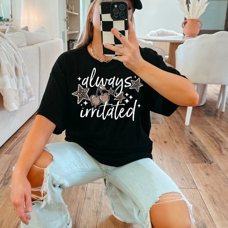 ALWAYS IRRITATED WHITE TEXT|Pocket 4″|Infant 6″|Toddler 7″|Youth 8.5″|Adult 11″|Adult 12″
