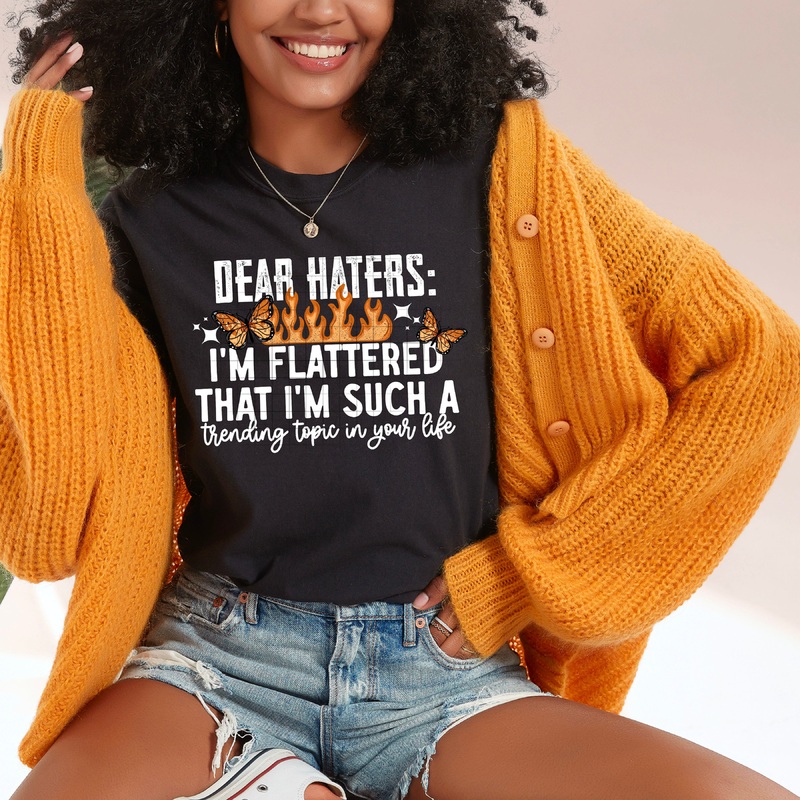 DEAR HATERS WHITE TEXT|Pocket 4″|Infant 6″|Toddler 7″|Youth 8.5″|Adult 11″|Adult 12″