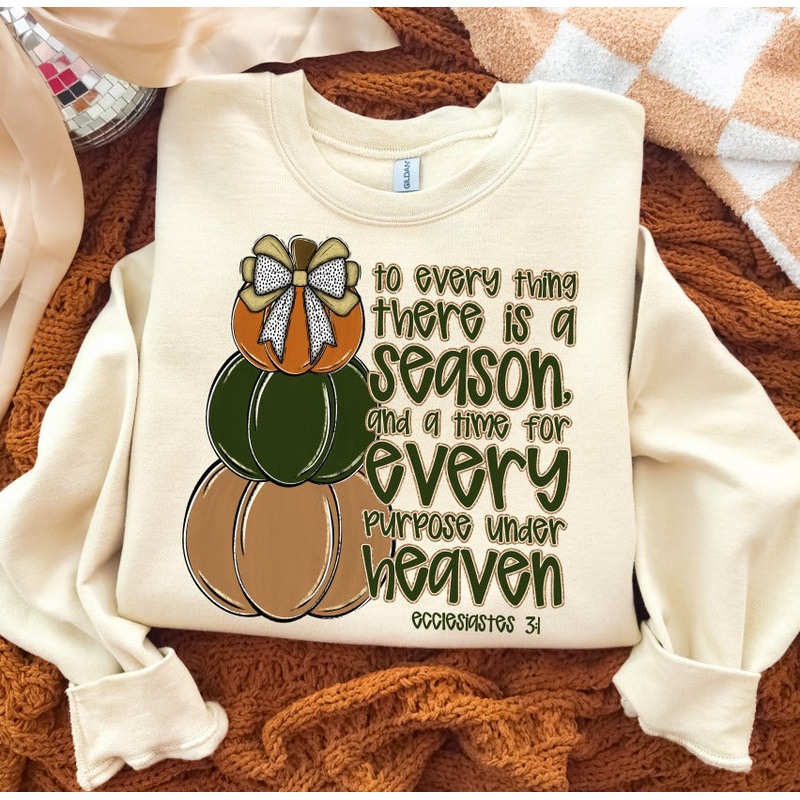 TO EVERY THING THERE IS A SEASON