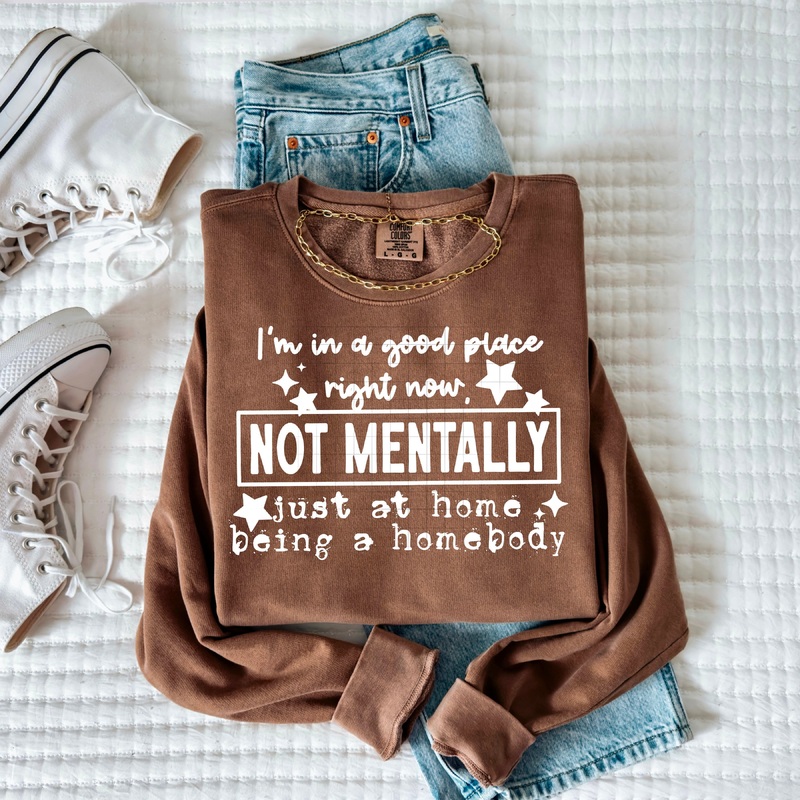 NOT MENTALLY, JUST A HOMEBODY SINGLE COLOR BLACK
