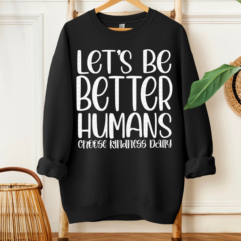 BETTER HUMANS WHITE|Pocket 4″(3.88in x 4.00in)|Infant 6″(5.82in x 6.00in)|Toddler 7″(6.78in x 7.00in)|Youth 8.5″(8.24in x 8.50in)|Adult 11″(10.66in x 11.00in)|Adult 12″(11.63in x 12.00in)