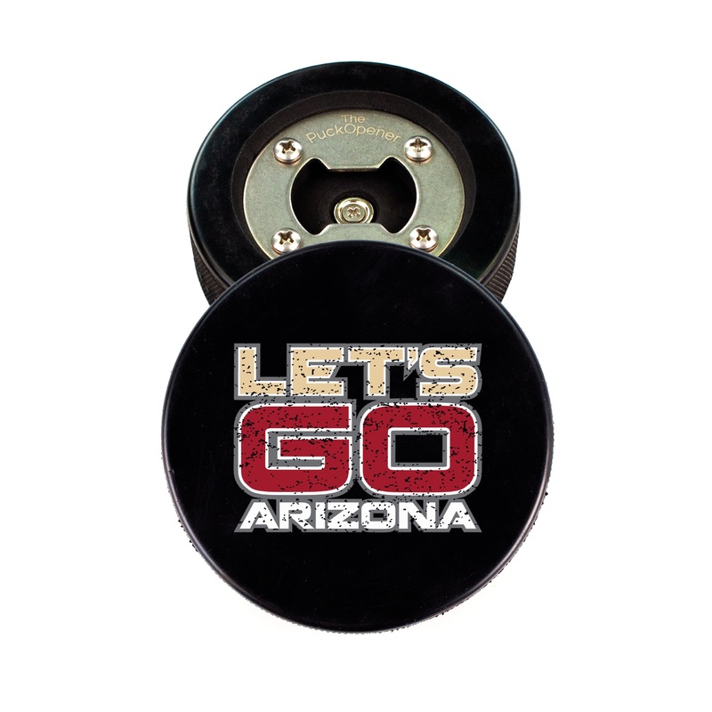 The PuckOpener LET’S GO ARIZONA
