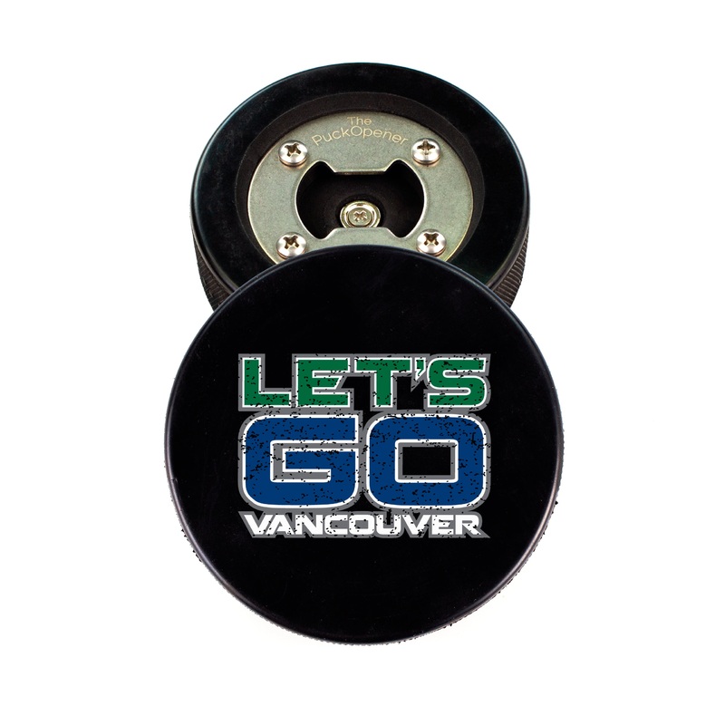 The PuckOpener LET’S GO VANCOUVER