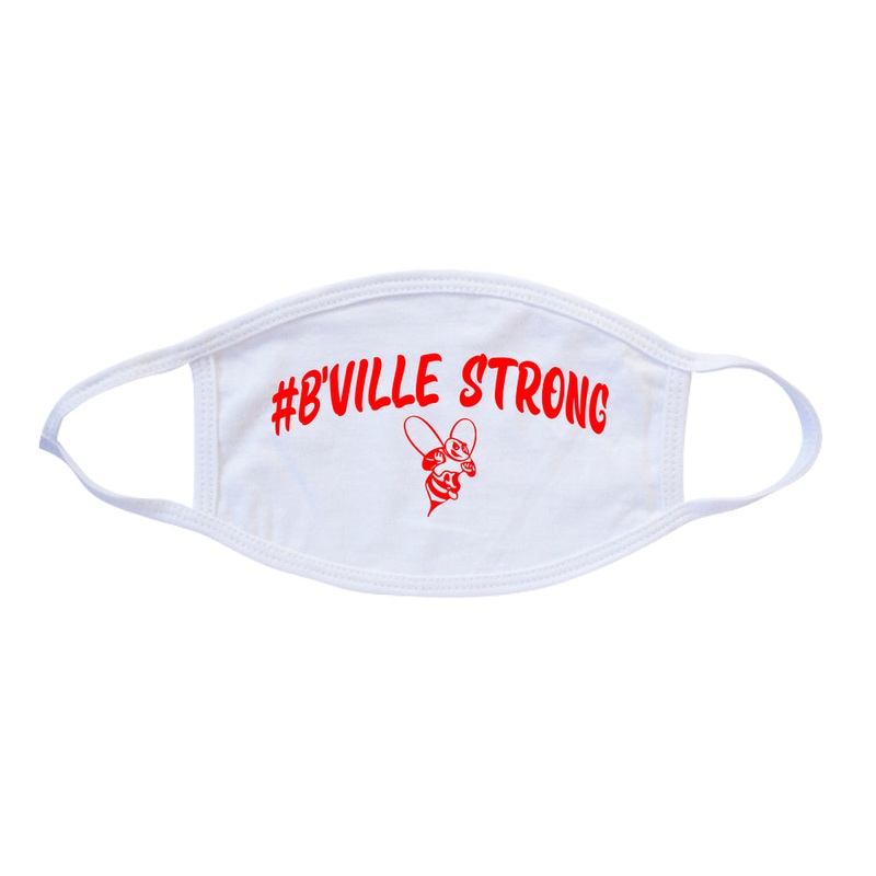 White Face Masks|”|B’Ville Strong”|”Baldwinsville”|”B’Ville Football” w/ Bee Logo|”B’Ville Football” w/ Football Logo|”B’Ville Baseball”|”Class of 2020″|Plain White